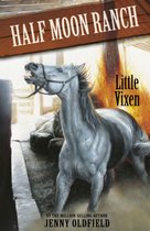 Horses of Half Moon Ranch 10 - Little Vixen