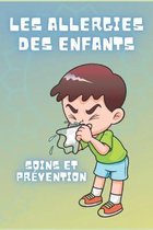 Les Allergies Des Enfants: Soins et prevention
