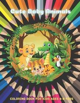 Cute Baby Animals - Coloring Book For Kids Ages 4-8 Yars