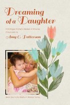 Mother's Memoir- Dreaming of a Daughter