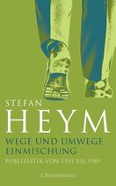 Stefan-Heym-Werkausgabe, Autobiografisches, Gespräche, Reden, Essays, Publizistik 4 - Wege und Umwege − Einmischung