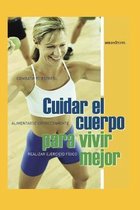 Cuidar El Cuerpo Para Vivir Mejor