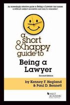 Short & Happy Guides-A Short & Happy Guide to Being a Lawyer