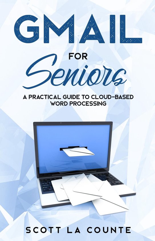 Tech For Seniors 6 - Gmail For Seniors - cover