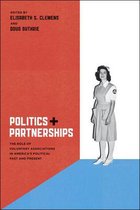 Politics and Partnerships - The Role of Voluntary Associations in America's Political Past and Present