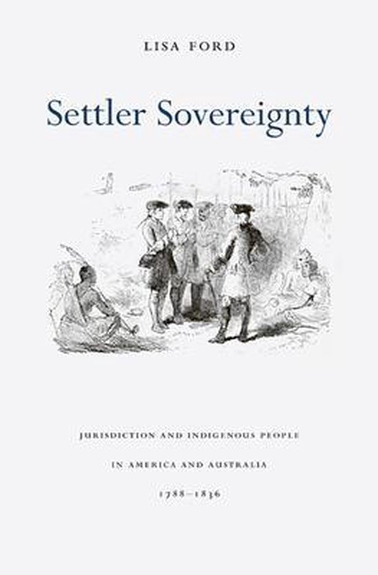 Settler Sovereignty 9780674061880 Lisa Ford Boeken