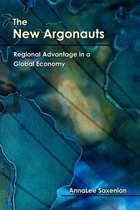 The New Argonauts - Regional Advantage in a Global Economy