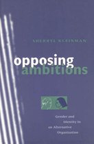 Opposing Ambitions - Gender & Identity in an Alternative Organization