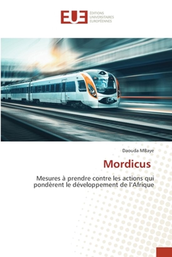 Boekomslag met een hogesnelheidstrein op de achtergrond. Titel: Mordicus. Auteur: Daouda MBaye.
