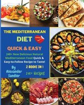 The Mediterranean Diet Quick and Easy: 2 BOOKS IN 1