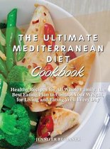 The Ultimate Mediterranean Diet Cookbook: Healthy Recipes for All Whole Family