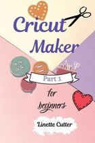 Cricut Maker for Beginners