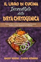 Il Libro Di Cucina Incredibile della Dieta Chetogenica