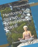 1- Mentoring Startup Entrepreneurs Part III