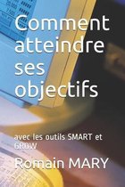 Comment atteindre ses objectifs