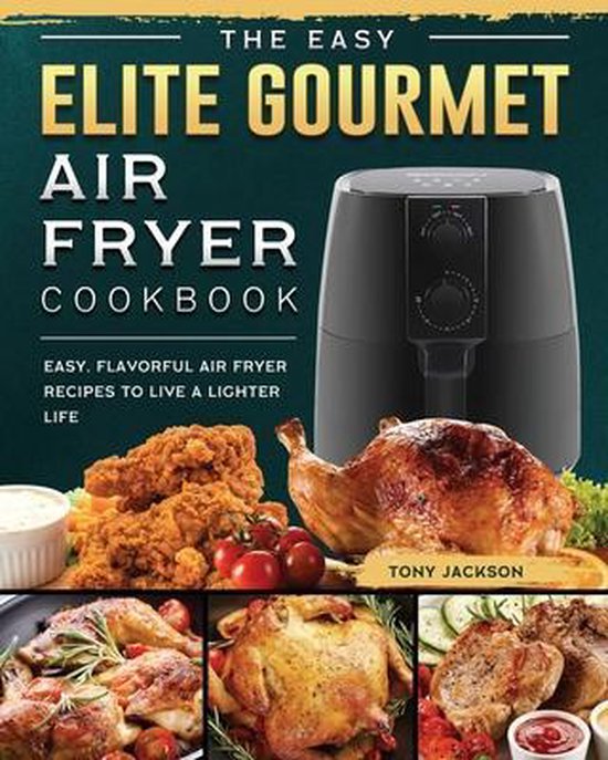 The Easy Elite Gourmet Air Fryer Cookbook - cover