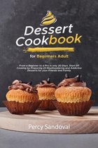Dessert Cookbook for Beginners Adult