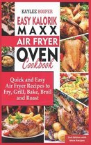 Easy Kalorik Maxx Air Fryer Oven Cookbook