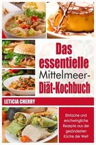 Das essentielle Mittelmeer-Diät- Kochbuch