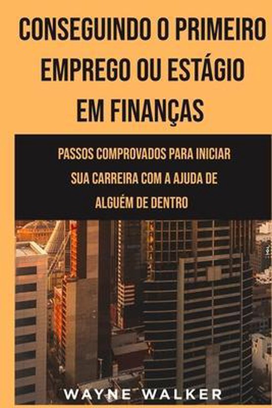 Conseguindo o Primeiro Emprego ou Estágio em Finanças - cover