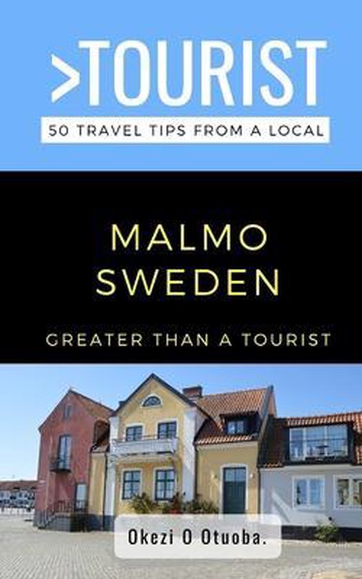 Greater Than a Tourist: Worldwide Travel Tips from Locals wi ... - cover