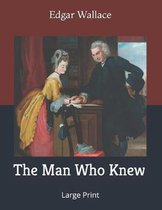 The Man Who Knew