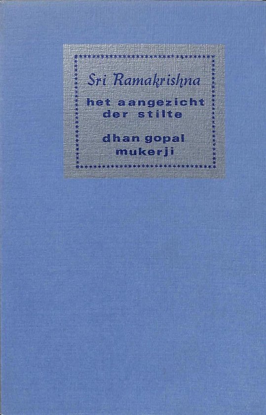 Lichtblauw boek met een zilveren tekstblok in het midden: 'Sri Ramakrishna, het aangezicht der stilte, dhan gopal mukerji'.