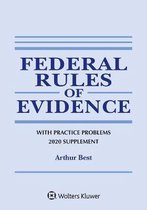 Supplements- Federal Rules of Evidence with Practice Problems