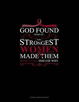 God Found Some of the Strongest Women and Made Them Sickle Cell Disease Wife