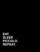Eat Sleep Piccolo Repeat