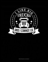 I Like Big Trucks And I Cannot Lie