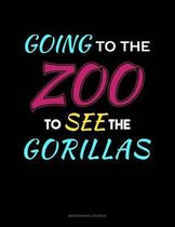 Going To The Zoo To See The Gorillas