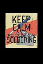 Keep calm and focus on soldering