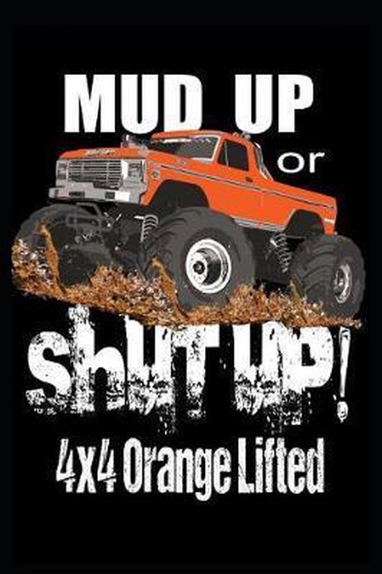 Mud Up Or Shut UP