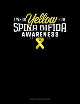 I Wear Yellow For Spina Bifida Awareness