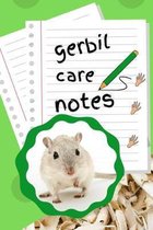Gerbil Care Notes