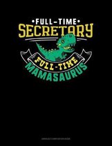 Full Time Secretary Full Time Mamasaurus