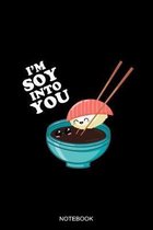 I'm Soy Into You Notebook
