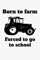 Born to farm Forced to go to school