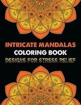 Intricate Mandalas Coloring Book Designs for Stress Relief