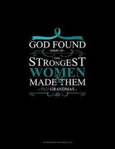 God Found Some of The Strongest Women And Made Them PKD Grandmas: Storyboard Notebook 1.85