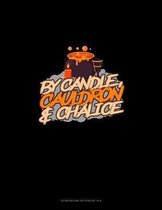 By Candle, Cauldron & Chalice: Storyboard Notebook 1.85