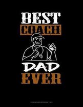 Best Coach Dad Ever: Storyboard Notebook 1.85