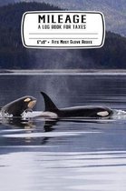 Mileage a Log Book for Taxes: Orca Whale: Mileage Logbook