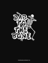Dab to the Bone: Storyboard Notebook 1.85