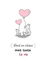 Carnet de notes lignes avec des questions sur votre couple ideal pour la saint valentin: Vient on s'aime toute la vie: cover loup