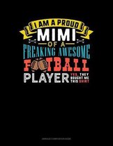 I Am A Proud Mimi Of A Freaking Awesome Football Player Yes, They Bought Me This Shirt