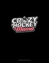 Crazy Hockey Mama: Storyboard Notebook 1.85