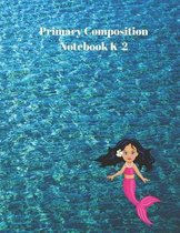 Primary Composition Notebook K-2