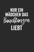 Nur ein Madchen das Bauchtanzen Liebt